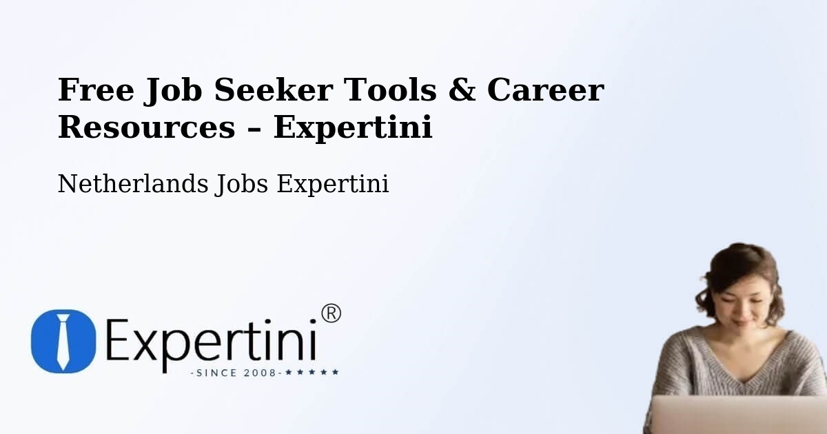 Free Job Seeker Tools & Career Resources – Oude Wetering - Oude Wetering, Netherlands Jobs Expertini
